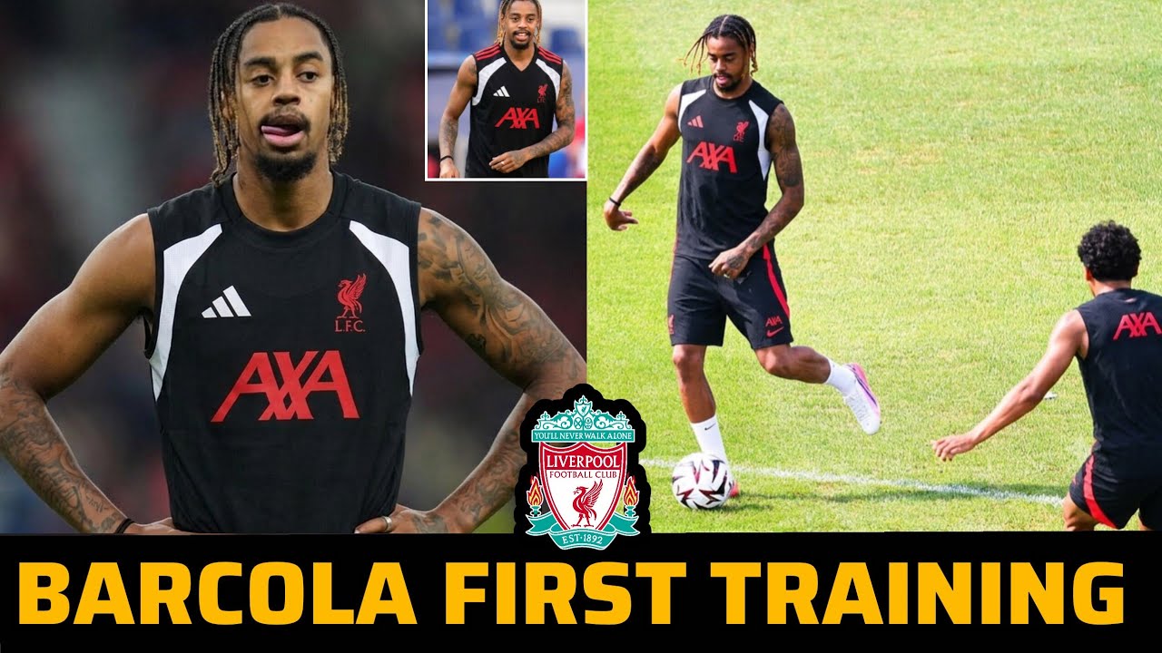 🚨🔥BARCOLA ARRIVE IN LIVERPOOL FIRST TRAINING WITH FULL FOCUS 🚨