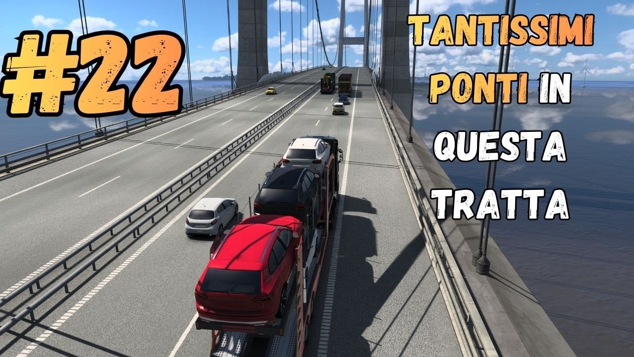 Euro Truck Simulator 2 - [GAMEPLAY ITA] - MA QUANTI PONTI ABBIAMO INCONTRATO?!?! - [22]