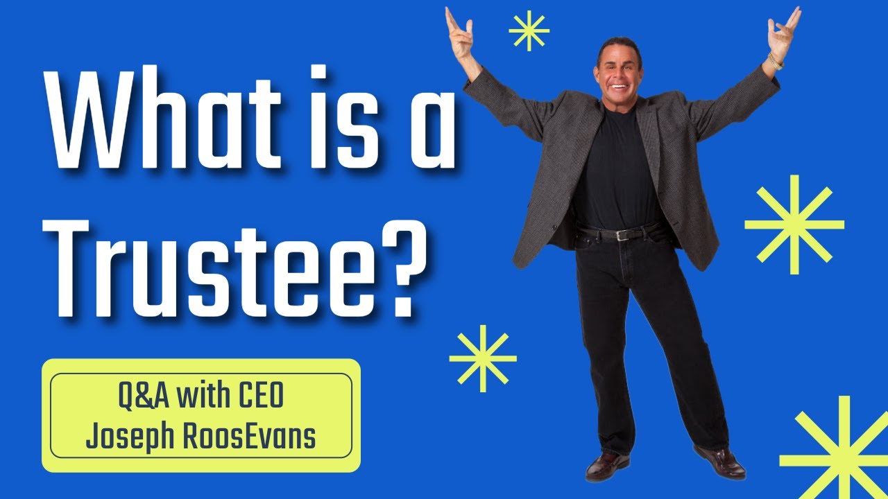What is a Trustee?