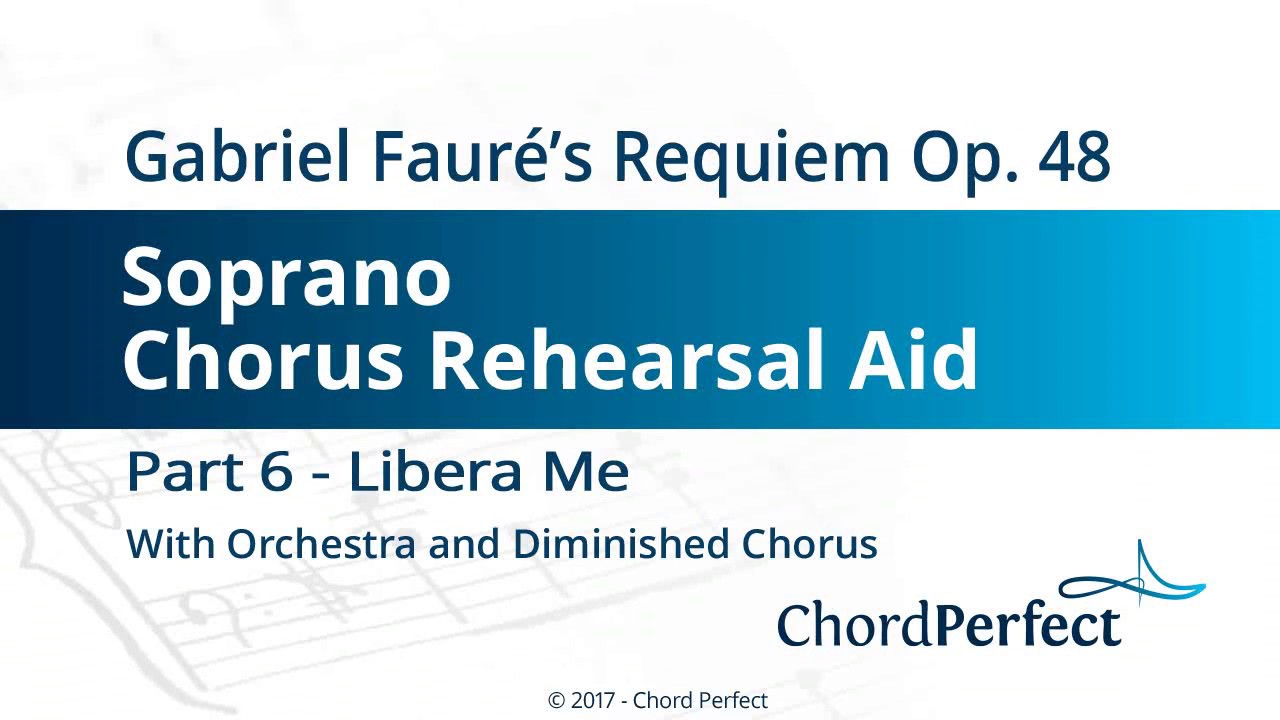 Fauré's Requiem Part 6 - Libera Me - Soprano Chorus Rehearsal Aid