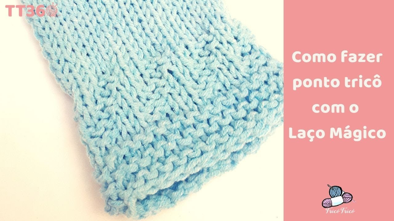 Como Fazer ponto tric&ocirc; no la&ccedil;o m&aacute;gico | Tric&ocirc;Tric&ocirc;