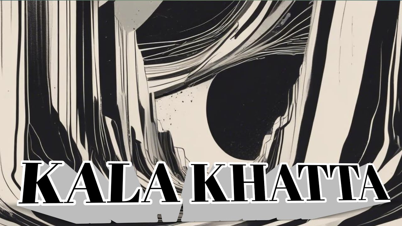 KALA KHATTA ( OFFICIAL SONG ) 2025