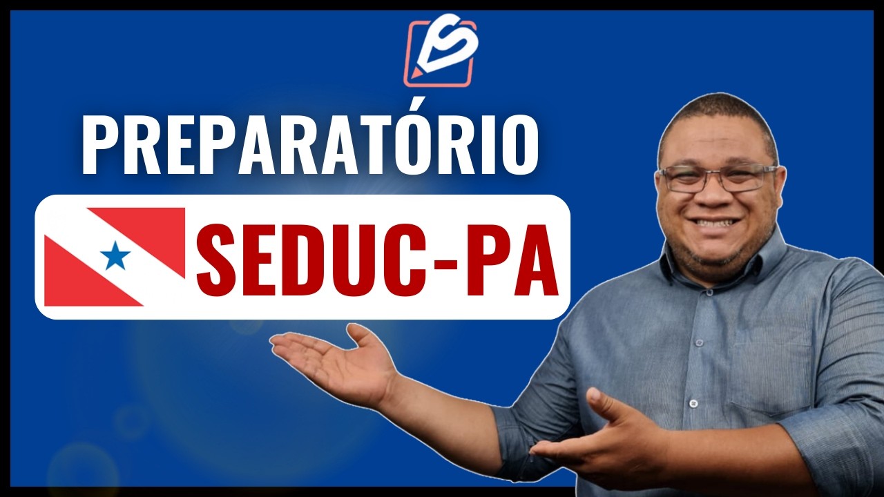 SEDUC- PA: Prepara&ccedil;&atilde;o total