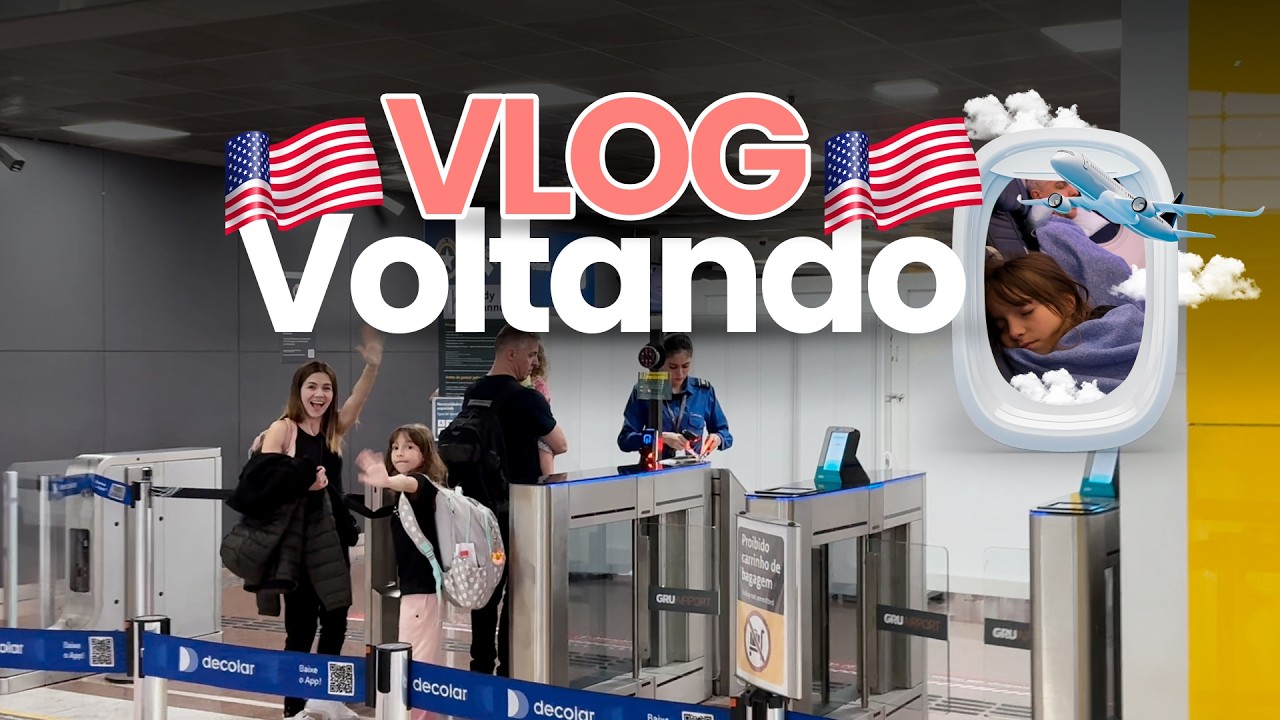 Saindo do Brasil, voltando para os EUA 🇧🇷✈️🇺🇸