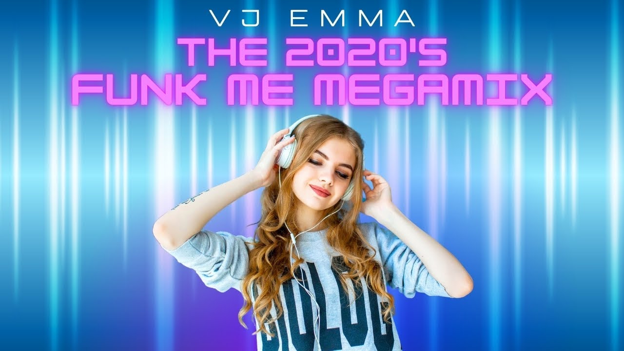 The 2020's Funk Me MEGAMiX
