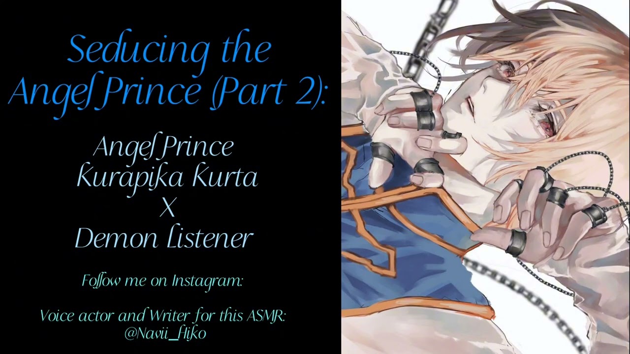 Seducing the Angel Prince (Part 2: R16) ♡ Angel Prince Kurapika Kurta X Demon Listener ASMR