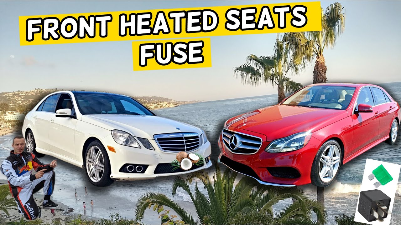 MERCEDES W212 E CLASS FRONT HEATED SEATS FUSE LOCATION E350 E400 E250 E200 E220 E250 CDI BLUETEC