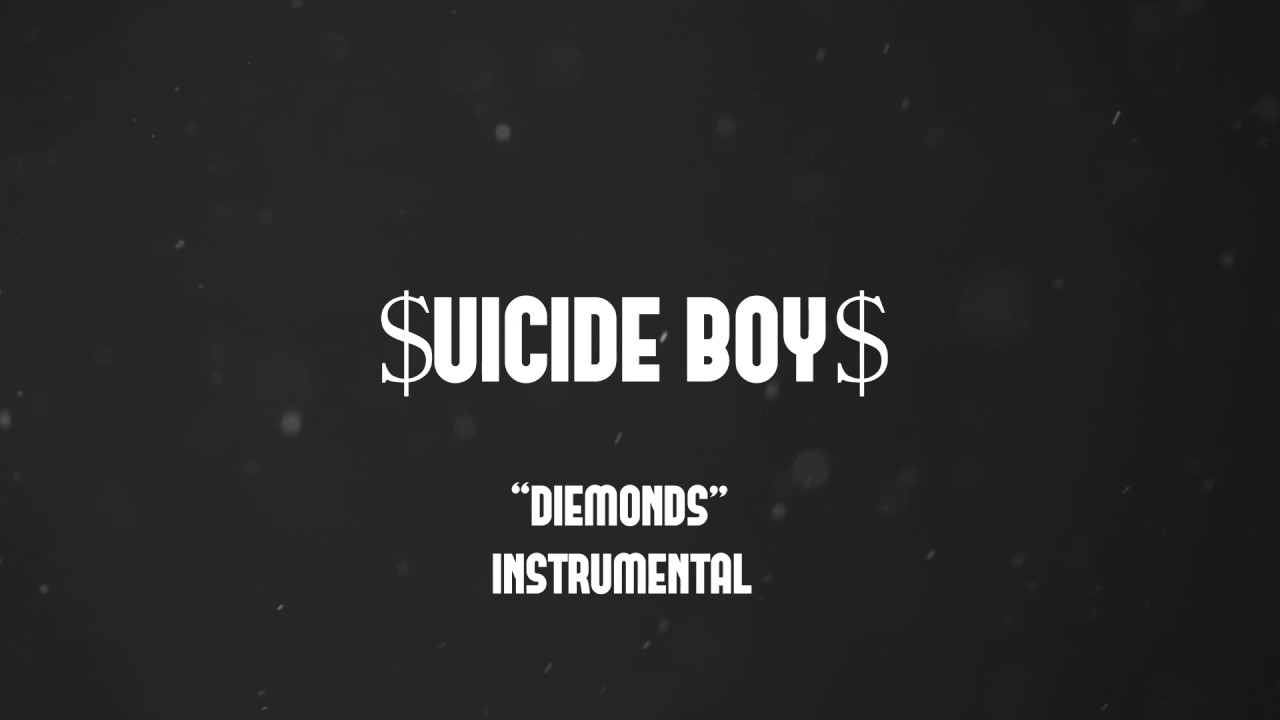 $uicideboy$ - DIEMONDS Instrumental