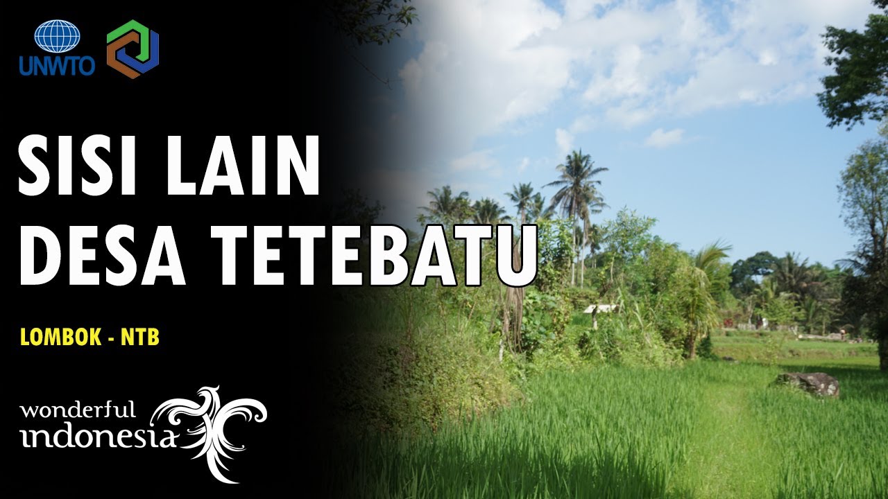 Sisi Lain Desa Tetebatu, Lombok NTB | Best Tourism Village UNWTO
