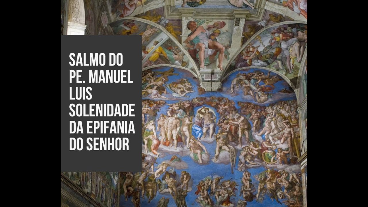 Salmo - Solenidade da Epifania do Senhor do P. Manuel Luís