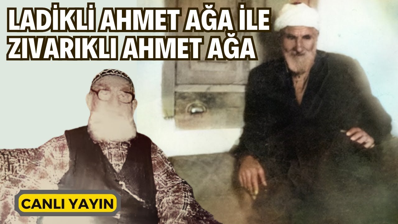 Ladikli Ahmet Ağa (k.s) Hazretleri ile Zıvarıklı Ahmet Ağa (k.s) Hazretleri - Canlı Yayın Kerim Tunç