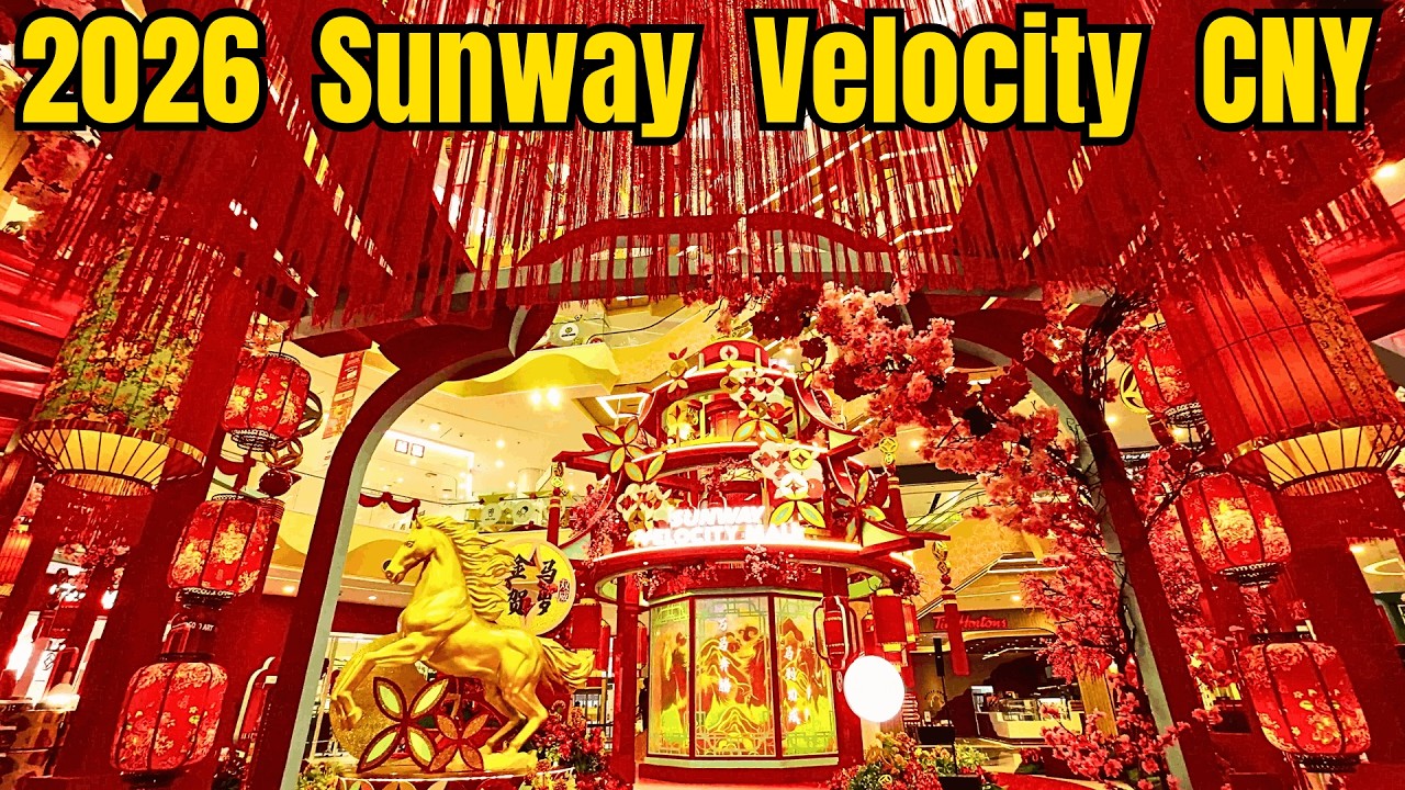 2026 吉隆坡双威伟乐城 新年装饰 开箱 / Get Ready for Prosperity: 2026 CNY at Sunway Velocity