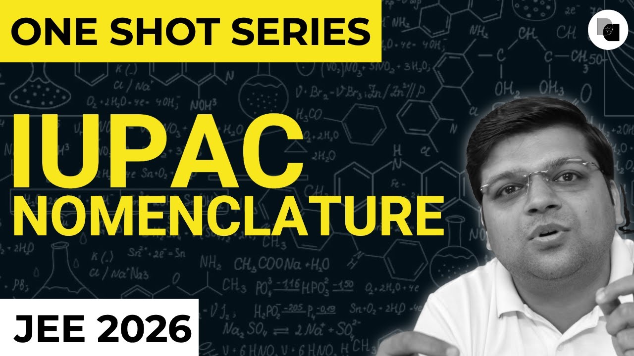 IUPAC Nomenclature in One Shot | JEE Main | JEE Advanced - 2026