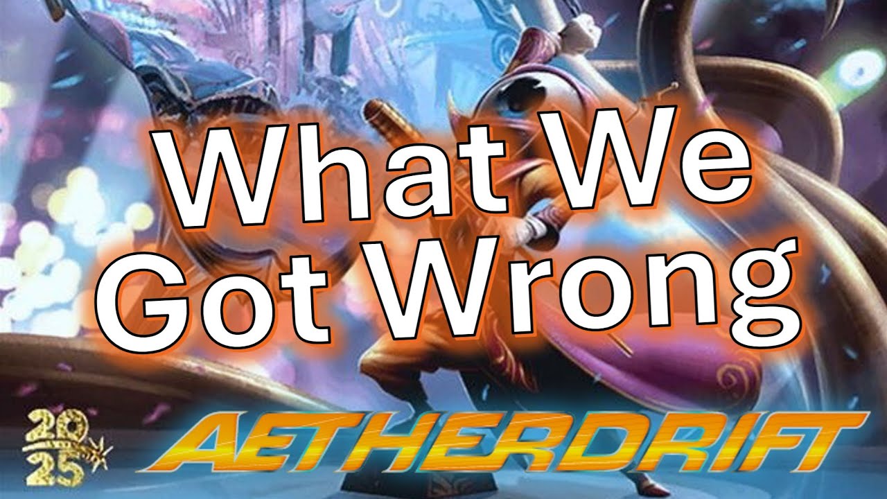 Aetherdrift Draft Guide: What We Got Wrong