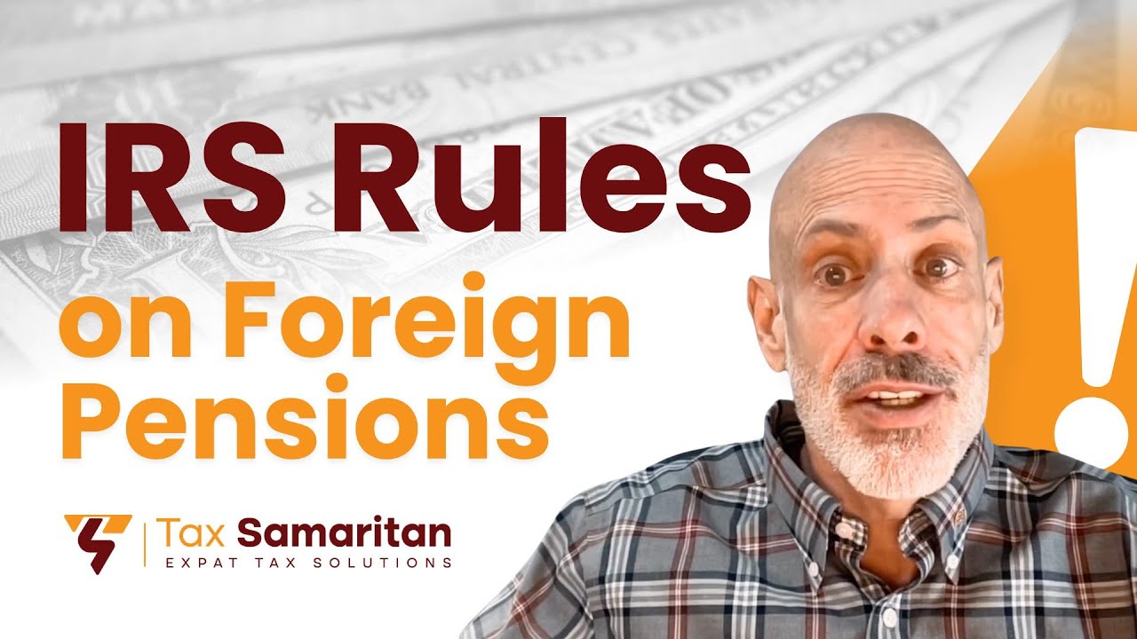 U.S. Taxes on Foreign Pensions | Expat Guide to FATCA & FBAR