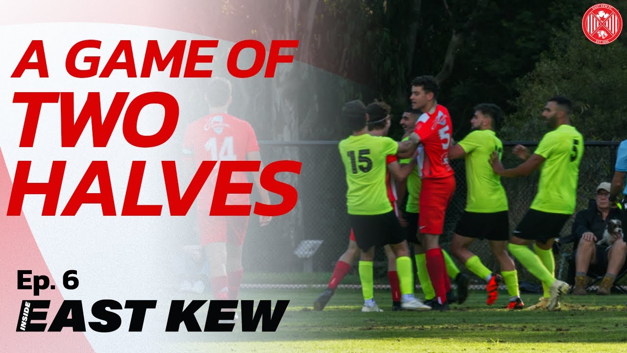 A Game of Two Halves | Inside East Kew - Ep.6