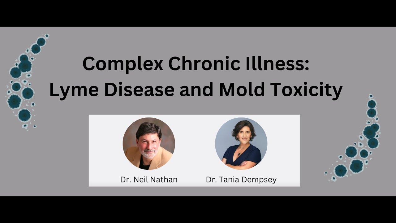 Complex Chronic Illness: Lyme Disease and Mold Toxicity