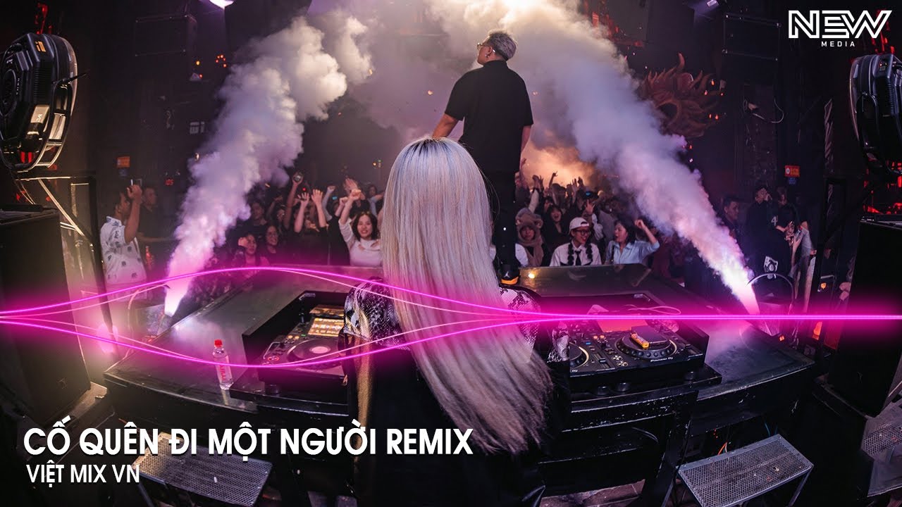 Cố Quên Đi Một Người Remix Full(ThahTrung Remix) - Những Phút Giây Khi Còn Nhau Giờ Là Nỗi Đau Remix
