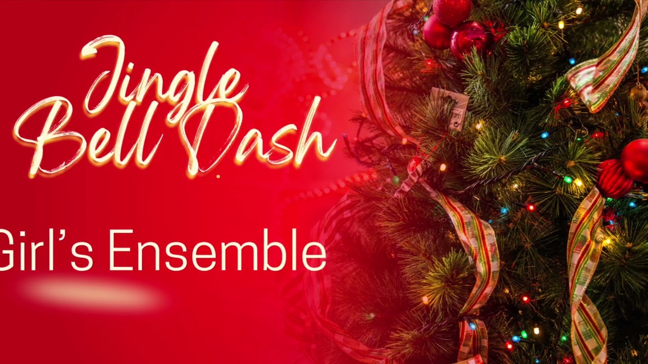 Jingle Bell Dash/Girl’s Ensemble Practice