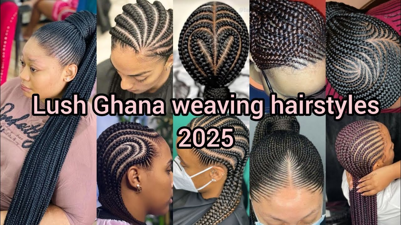 Lush Ghana weaving braids hairstyles 2025 | Ghana braids cornrows hairstyles Ghana weaving