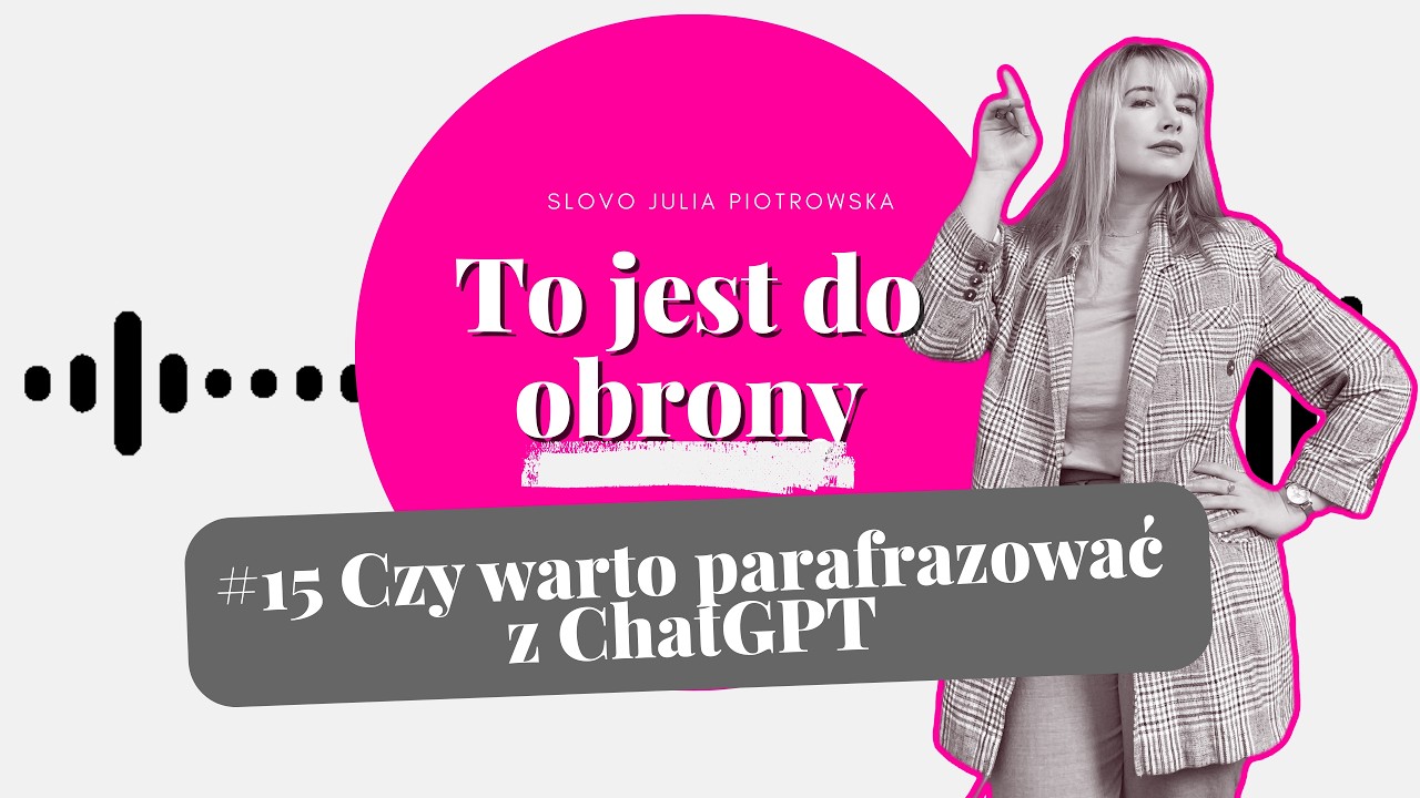 Czy warto parafrazować z ChatGPT w swojej pracy dyplomowej? | podcast TO JEST DO OBRONY, odc. 15