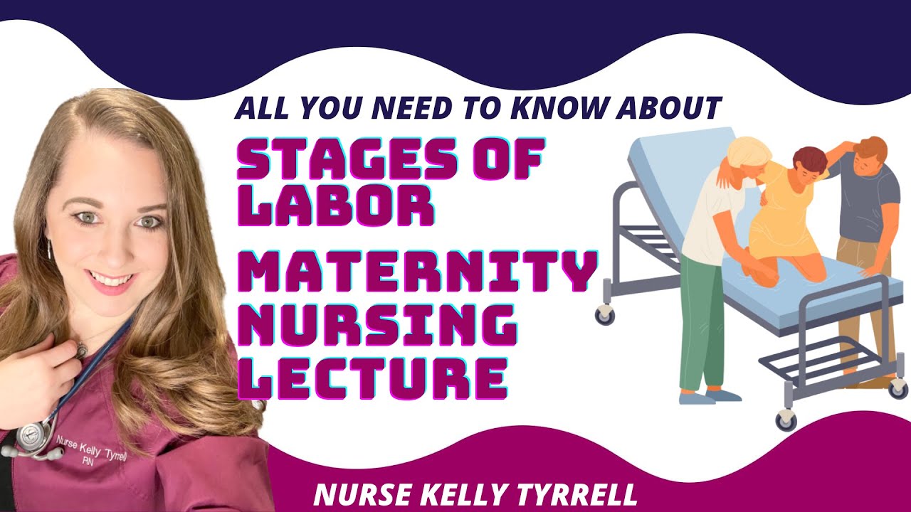 Stages of Labor Video Lecture | Maternity Nursing Lectures