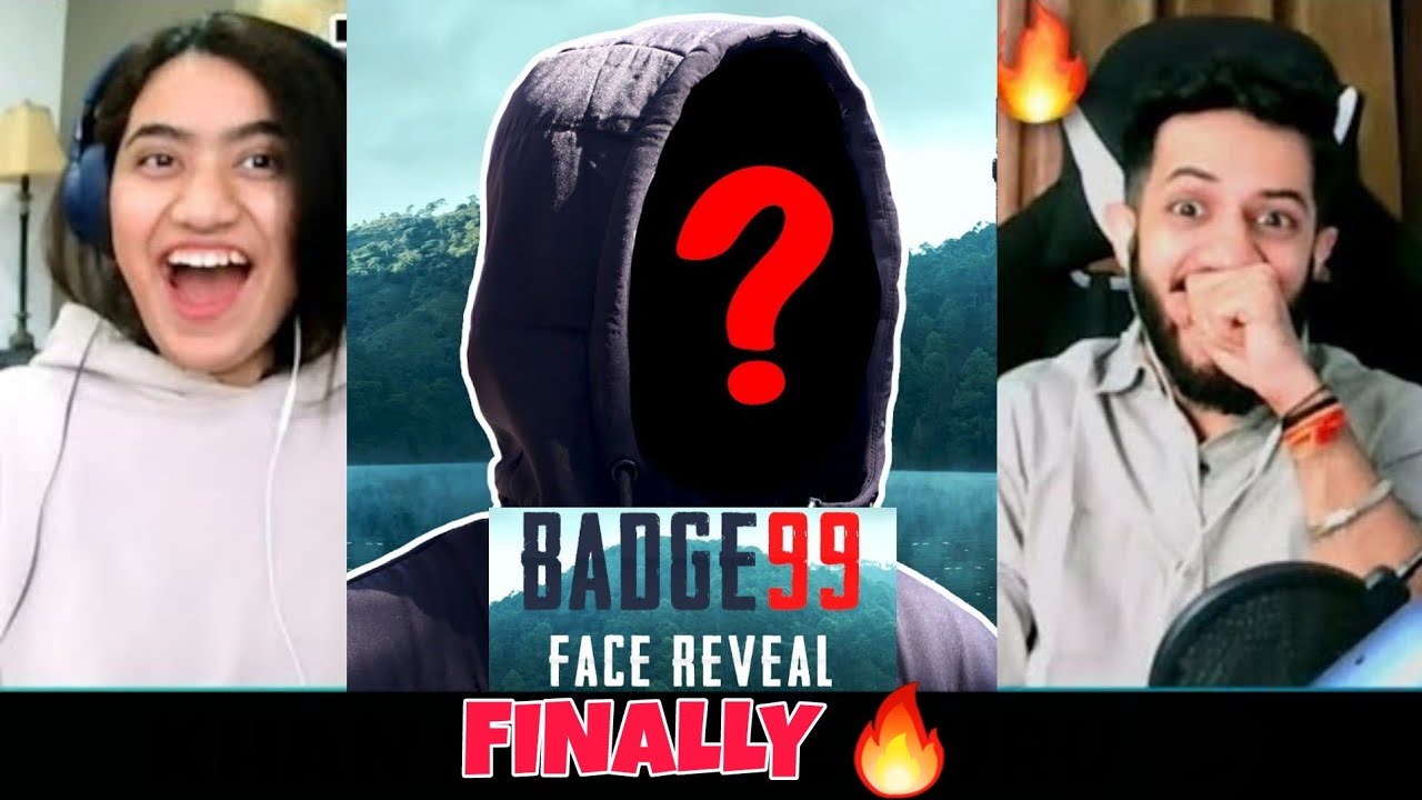 BADGE 99 OFFICIAL FACE REVEAL VIDEO Reaction