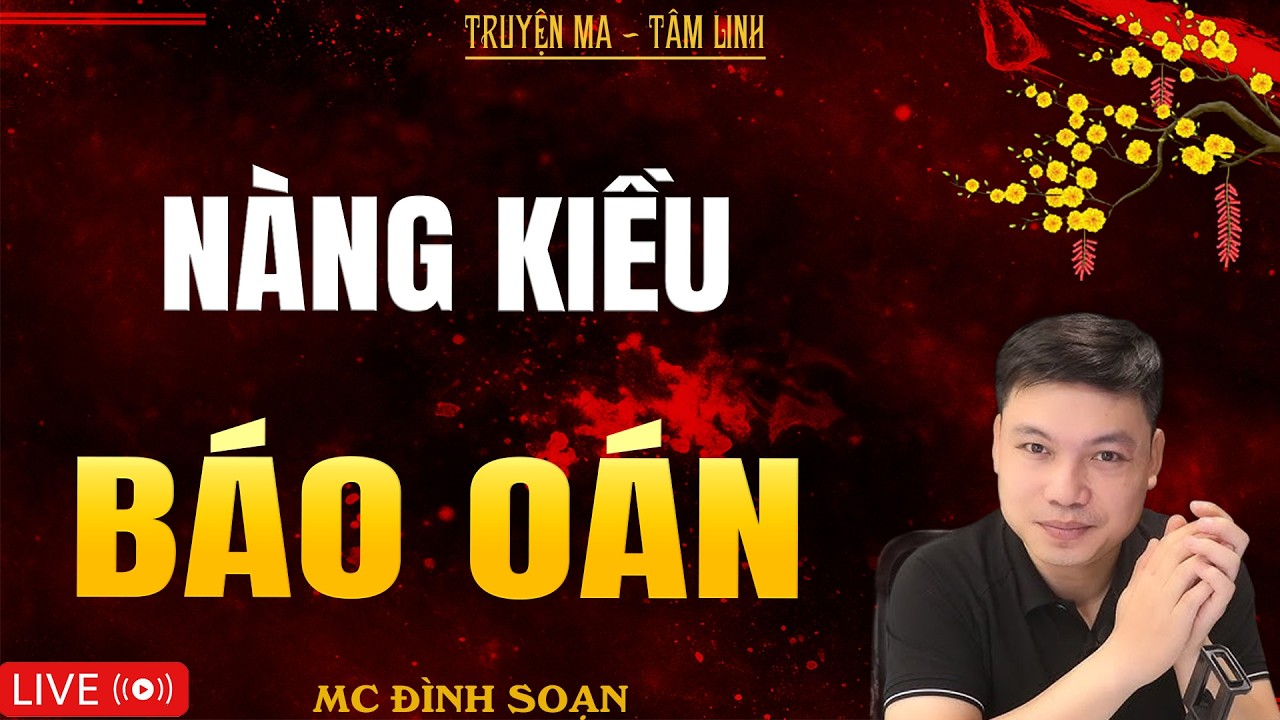 NÀNG KIỀU BÁO OÁN | Truyện Ma Kinh Dị - Tuyển Tập Truyện Ma Đình Soạn Hay Nhất 2026