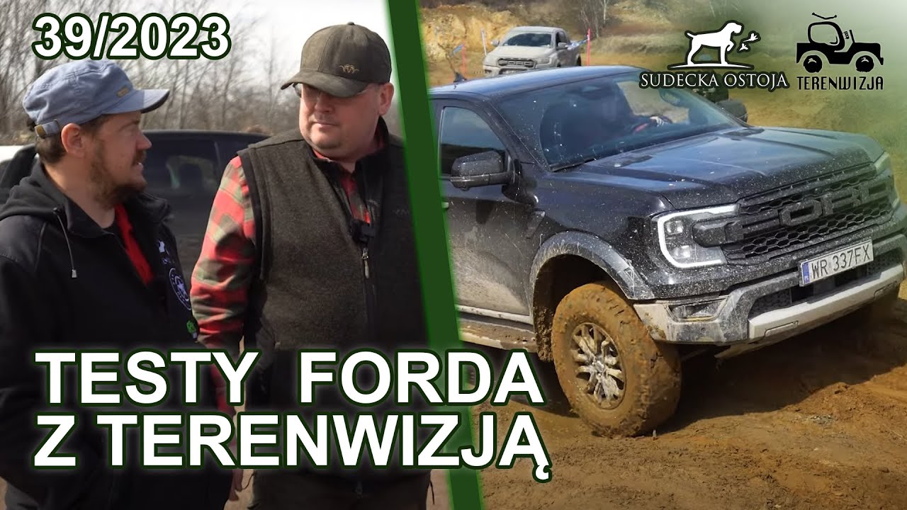 SUDECKA OSTOJA 39/2023 Test i por&oacute;wnanie Ford Ranger Raptor 2023 3.0 V6 z Terenwizją!