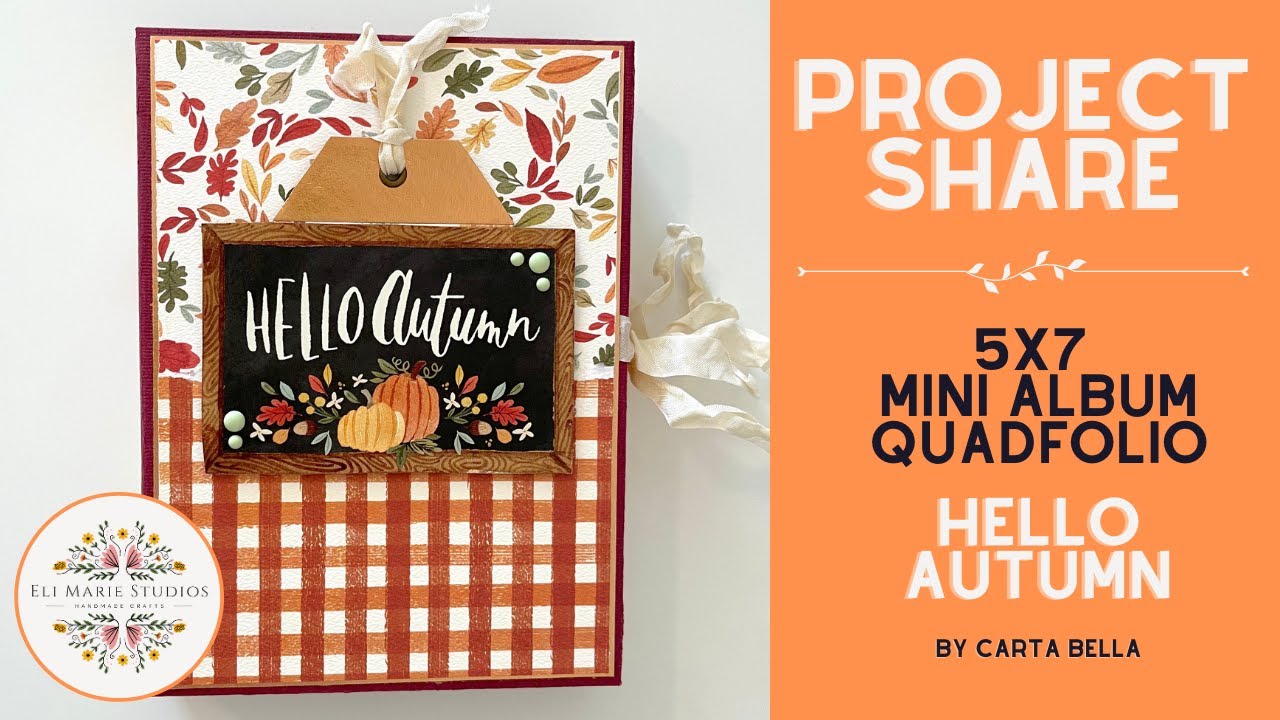 🍁 Hello Autumn 🍁 5x7 Mini Album Quadfolio | Project Share
