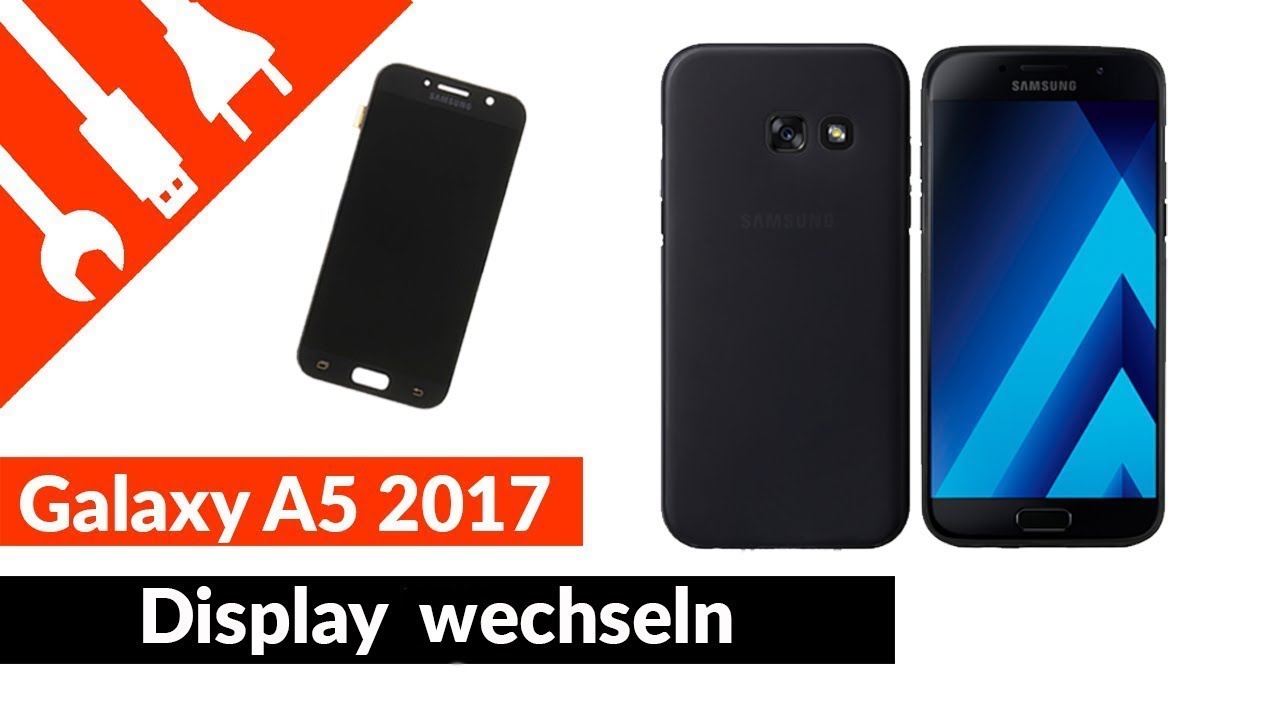 Samsung Galaxy A5 2017 Display wechseln Deutsch Anleitung