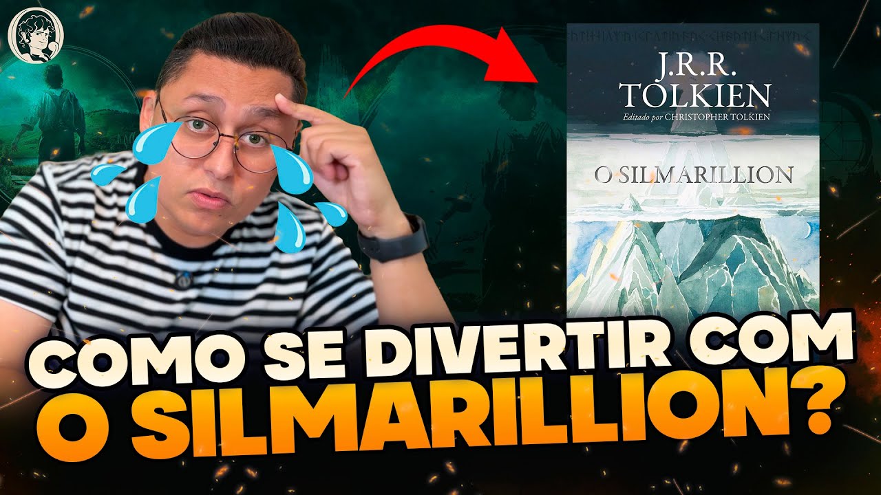 COMO SE DIVERTIR LENDO O SILMARILLION
