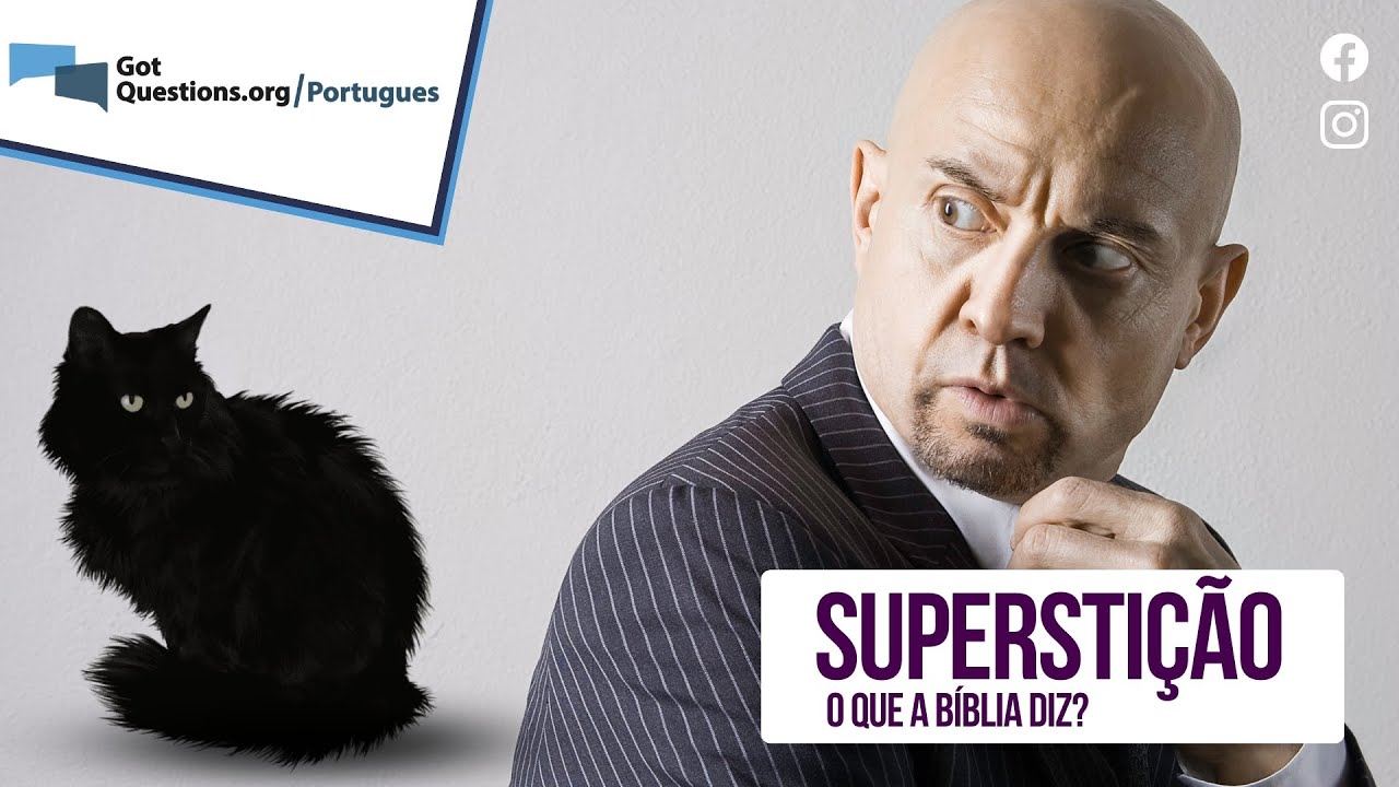 O que a B&iacute;blia diz sobre supersti&ccedil;&otilde;es?