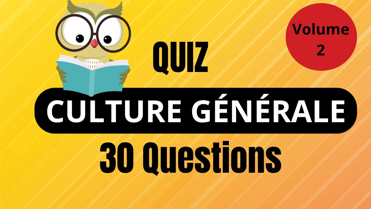 QUIZ- CULTURE GÉNÉRALE - VOL 2