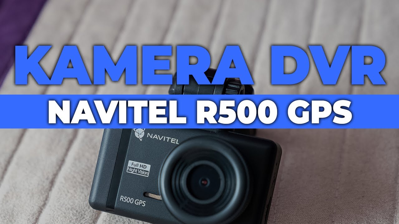 Navitel R500 GPS - recenzja kamery samochodowej