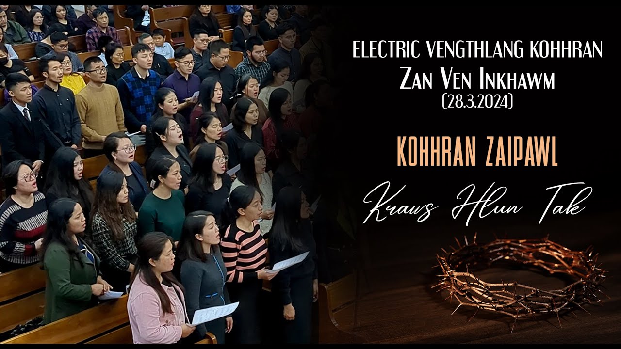 Electric Vengthlang Kohhran Zaipawl | Kraws Hlun Tak