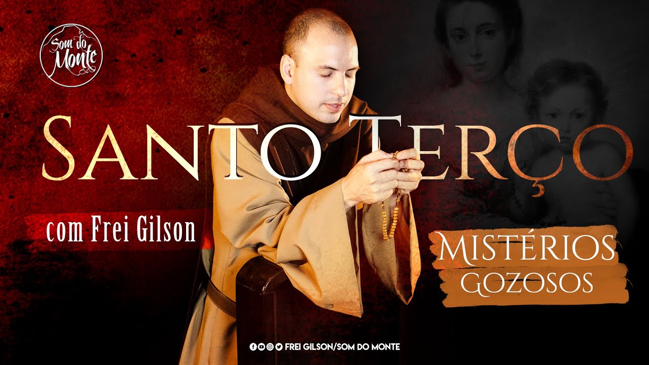 Mistérios Gozosos | Santo Terço - Frei Gilson