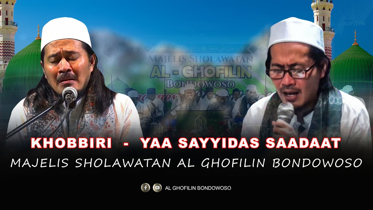 MAS HIZBULLOH NUR KHOLIL || MAS SAIFULLOH NUR KHOLIL || KHOBBIRI || YAA SAYYIDAS SAADAAT
