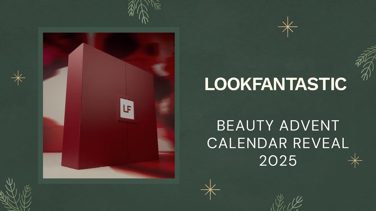 LOOKFANTASTIC BEAUTY ADVENT CALENDAR REVEAL 2025