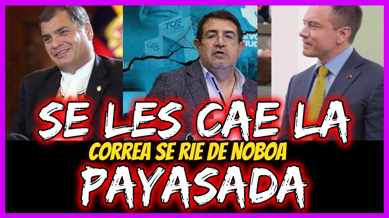 Se les cae la payasada.  Correa se rie de Noboa