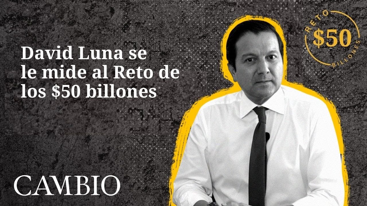 David Luna, candidato de la centro derecha, en el Reto de los 50 billones | CAMBIO