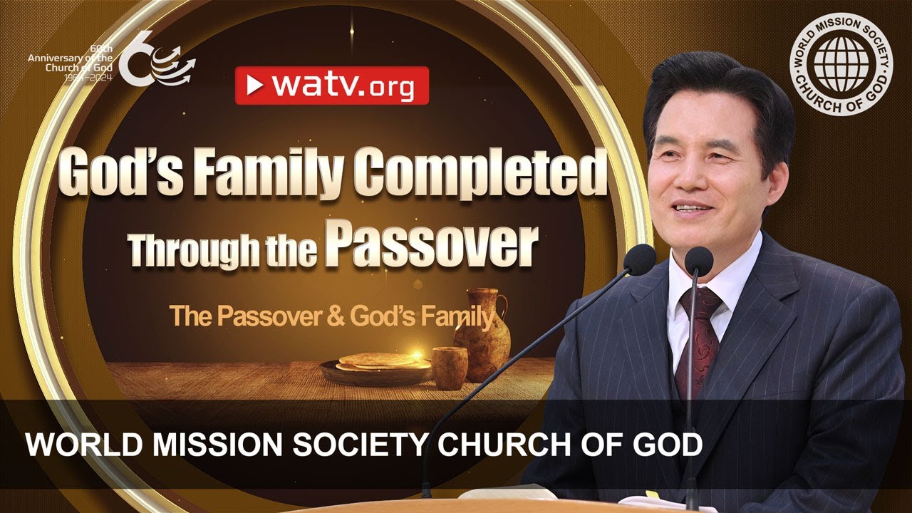 The Passover & God’s Family | WMSCOG, Church of God