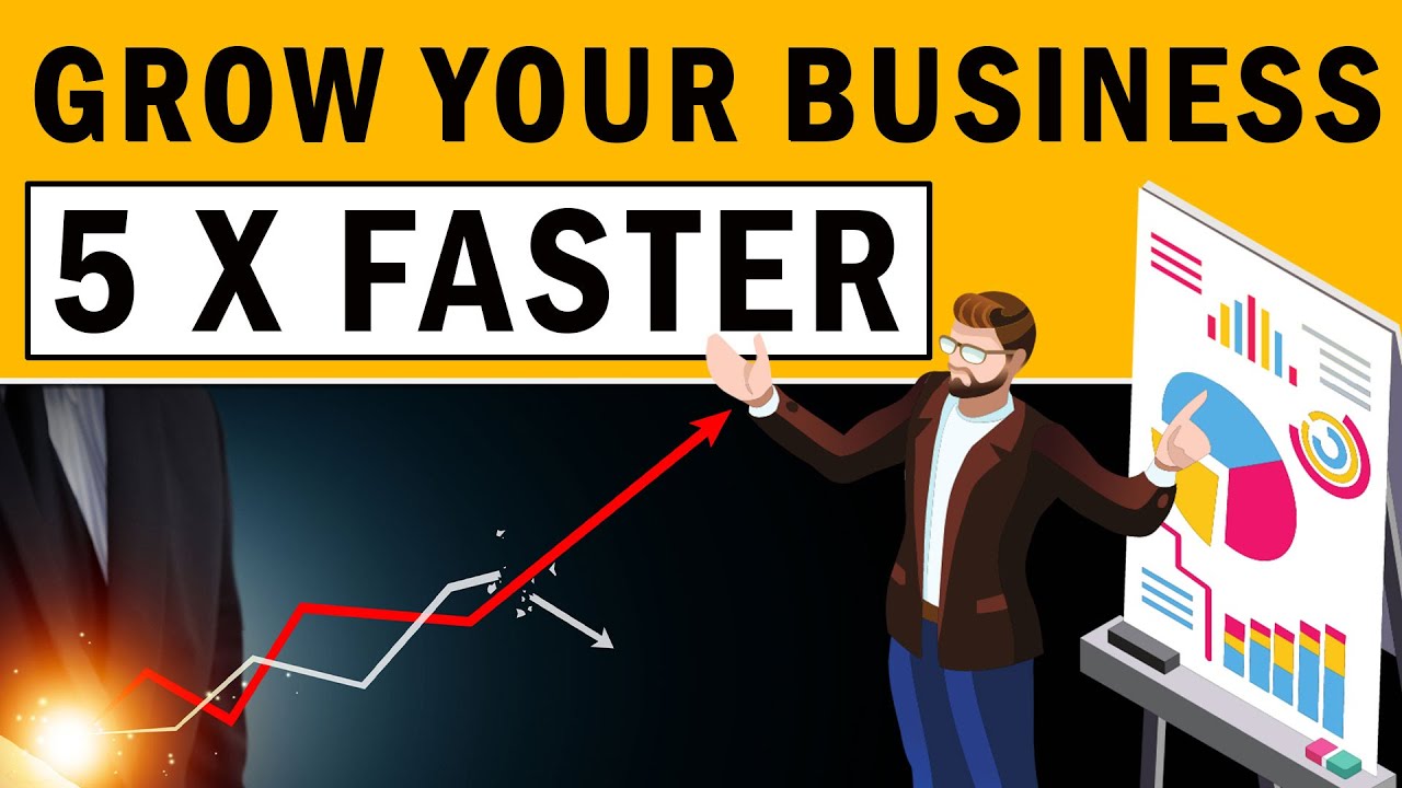 Business GROWTH - Grow Your Business 5 times FASTER