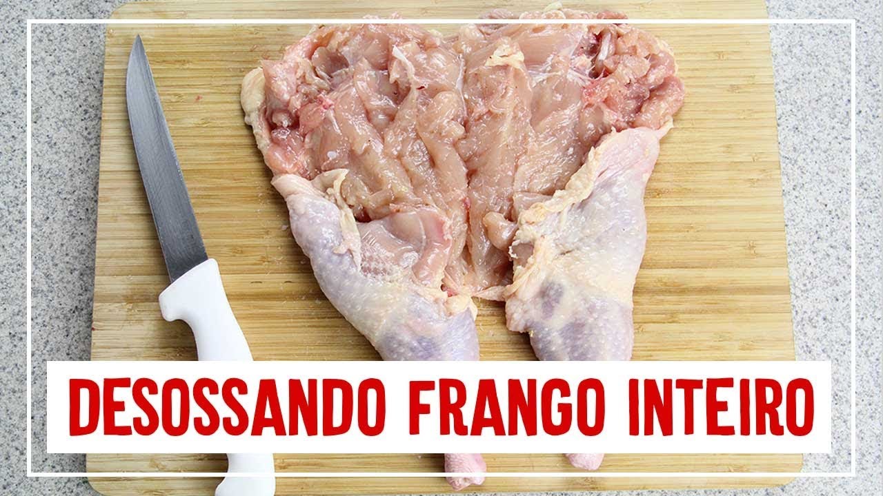 DESOSSANDO FRANGO INTEIRO - aprenda como desossar frango inteiro
