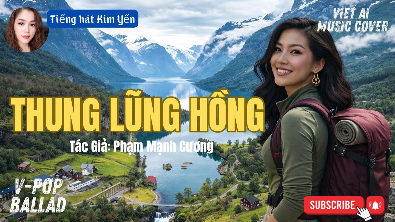 THUNG LŨNG HỒNG | TÁC GIẢ PHẠM MẠNH CƯƠNG | GIỌNG HÁT KIM YẾN