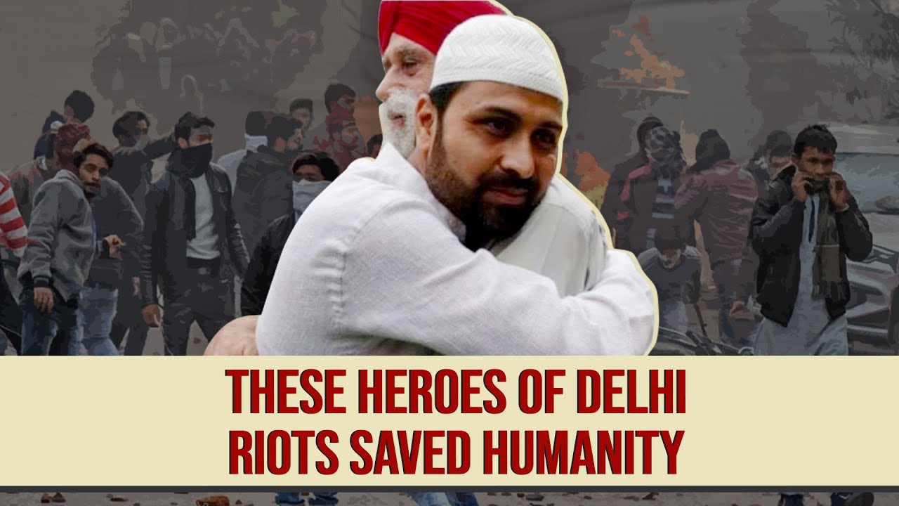 These Heroes Of Delhi Riots Saved Humanity | Delhi Violence 2020