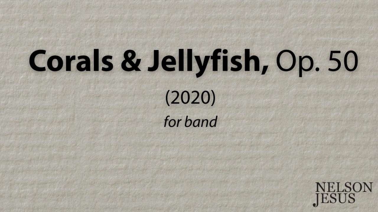 Corals & Jellyfish, Op. 50