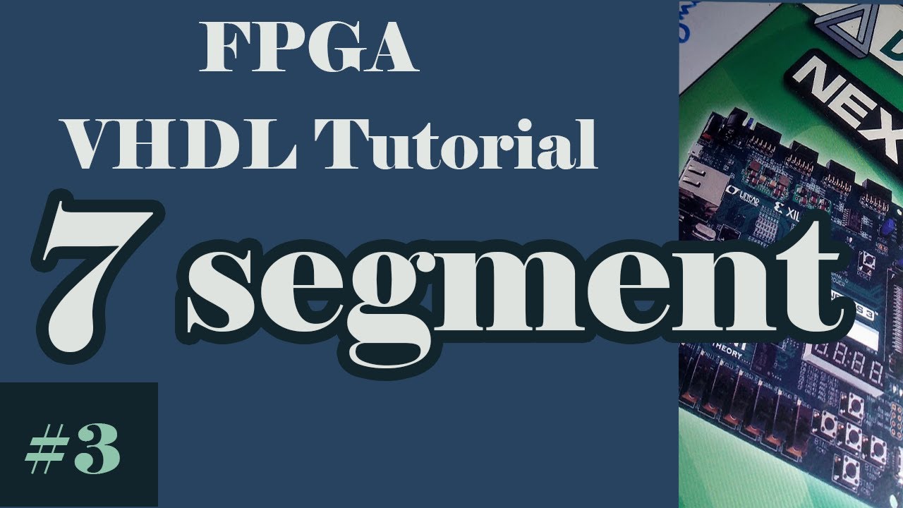 VHDL Seven Segment Display Counter | FPGA Seven Segment Display Interfacing | Nexys 3 | xilinx 7 seg