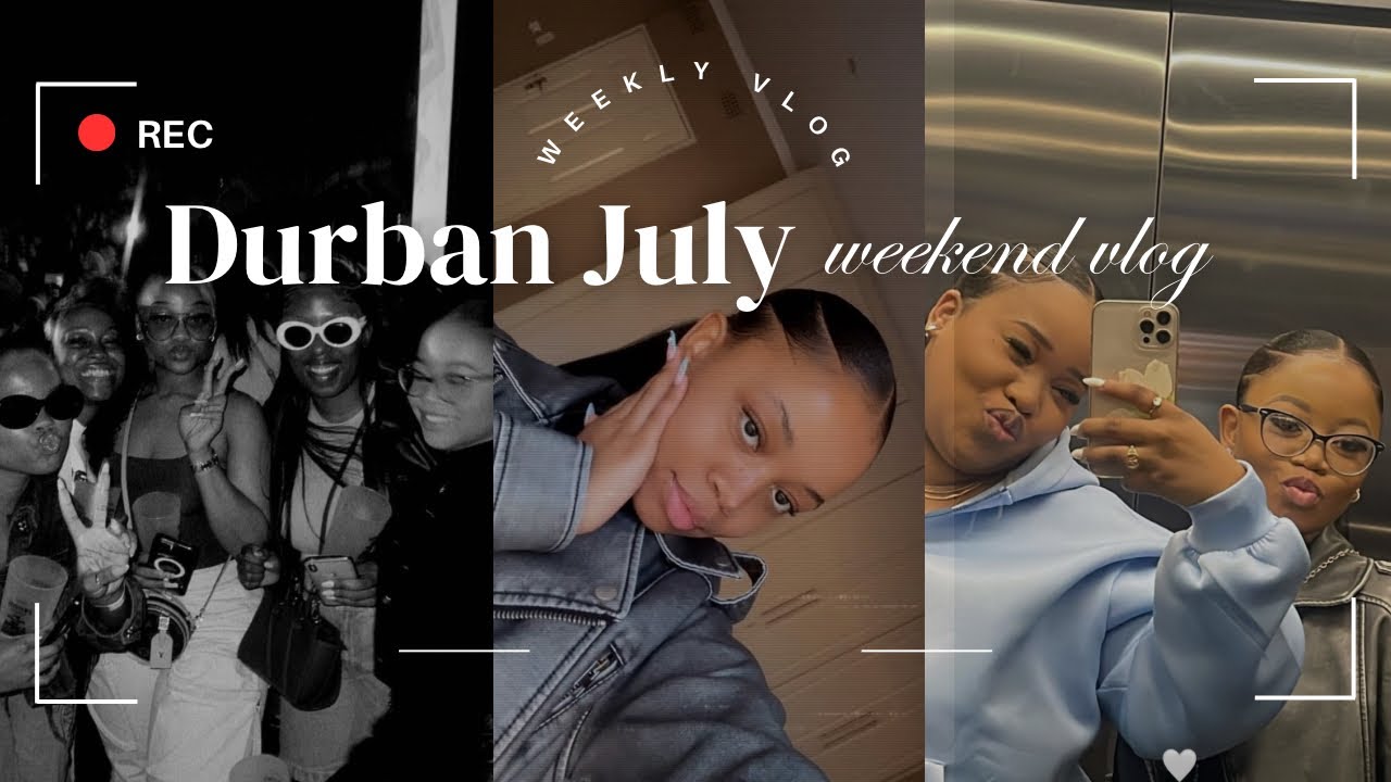 #weeklyvlog | Spend Durban July Weekend w me