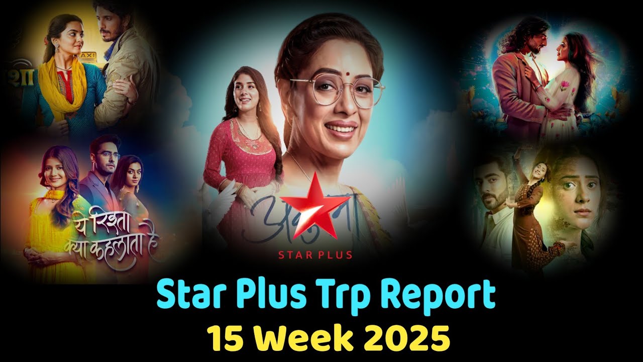 Star Plus Trp Report ll 15 Week 2025 ll Top 10 Shows